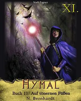 E-Book (pdf) Der Hexer von Hymal, Buch XI - Auf tönernen Füßen von N. Bernhardt