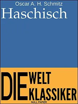 E-Book (pdf) Haschisch von Oscar A. H. Schmitz