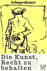 E-Book (pdf) Schopenhauer - Die Kunst, Recht zu behalten von Arthur Schopenhauer