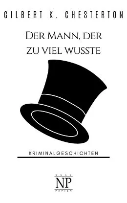E-Book (pdf) Der Mann, der zu viel wusste von Gilbert Keith Chesterton
