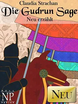 E-Book (epub) Die Gudrun Sage von Claudia Strachan