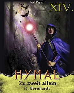 E-Book (epub) Der Hexer von Hymal, Buch XIV - Zu zweit allein von N. Bernhardt