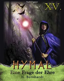 E-Book (pdf) Der Hexer von Hymal, Buch XV - Eine Frage der Ehre von N. Bernhardt