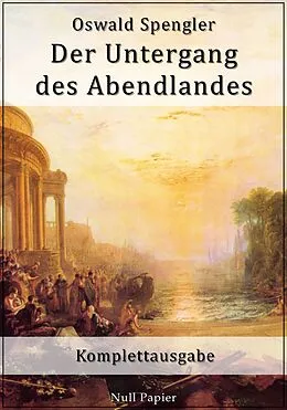 E-Book (epub) Der Untergang des Abendlandes von Oswald Spengler