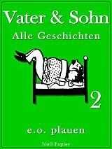 E-Book (epub) Vater und Sohn - Band 2 von Erich Ohser, E. O. Plauen