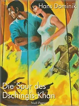 E-Book (pdf) Die Spur des Dschingis-Khan von Hans Dominik