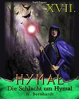 E-Book (epub) Der Hexer von Hymal, Buch XVII: Die Schlacht um Hymal von N. Bernhardt