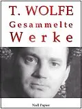 E-Book (epub) Thomas Wolfe - Gesammelte Werke von Thomas Wolfe