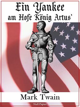 E-Book (epub) Ein Yankee am Hofe König Artus' von Mark Twain