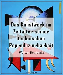 E-Book (pdf) Das Kunstwerk im Zeitalter seiner technischen Reproduzierbarkeit von Walter Benjamin