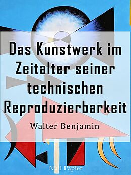 Kartonierter Einband Das Kunstwerk im Zeitalter seiner technischen Reproduzierbarkeit von Walter Benjamin
