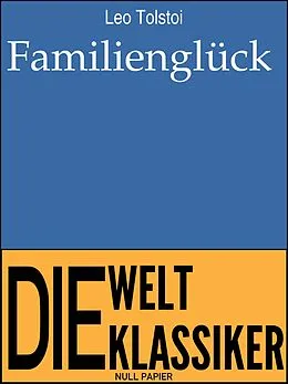 E-Book (epub) Familienglück von Leo Tolstoi