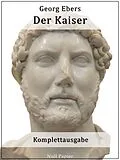 E-Book (epub) Der Kaiser von Georg Ebers