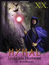 E-Book (epub) Der Hexer von Hymal, Buch XX: Licht am Horizont von N. Bernhardt