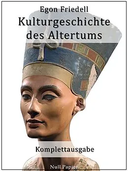 E-Book (pdf) Kulturgeschichte des Altertums von Egon Friedell