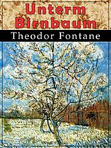 E-Book (epub) Unterm Birnbaum von Theodor Fontane