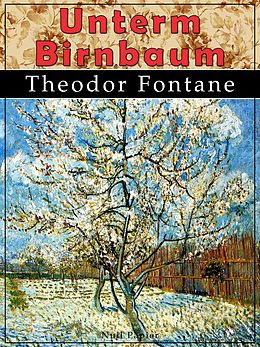 E-Book (epub) Unterm Birnbaum von Theodor Fontane