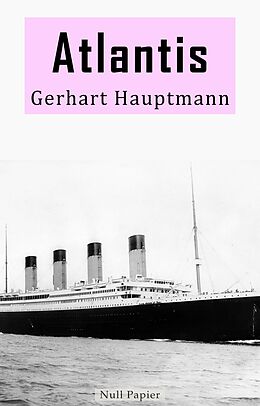 E-Book (pdf) Atlantis von Gerhart Hauptmann