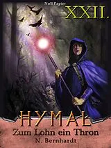 E-Book (epub) Der Hexer von Hymal, Buch XXII: Zum Lohn ein Thron von N. Bernhardt