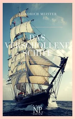 E-Book (epub) Das verschollene Schiff von Friedrich Meister