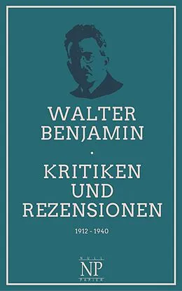 E-Book (epub) Kritiken und Rezensionen von Walter Benjamin