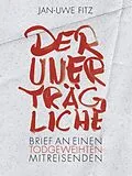 E-Book (epub) Der Unerträgliche von Jan-Uwe Fitz