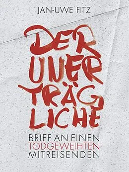 E-Book (epub) Der Unerträgliche von Jan-Uwe Fitz