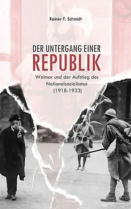 E-Book (epub) Der Untergang einer Republik von Rainer F. Schmidt