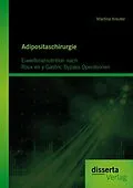 E-Book (pdf) Adipositaschirurgie: Eiweißmalnutrition nach Roux en y Gastric Bypass Operationen von Martina Kreuter