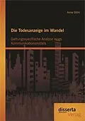 E-Book (pdf) Die Todesanzeige im Wandel: Gattungsspezifische Analyse eines Kommunikationsmittels von Anna Stöhr