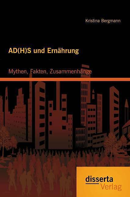 AD(H)S und Ernährung: Mythen, Fakten, Zusammenhänge