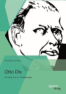 Kartonierter Einband Otto Dix: Der Krieg 1923/24 - 50 Radierungen von Cordula Gries