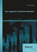 E-Book (pdf) Das Jagdrecht in Nordrhein-Westfalen von Jürgen Wolsfeld