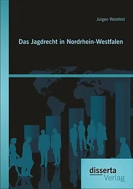E-Book (pdf) Das Jagdrecht in Nordrhein-Westfalen von Jürgen Wolsfeld