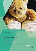 E-Book (pdf) Literacy in der Kita: Dialogische Bilderbuchbetrachtungen und deren Bedeutsamkeit für den Schriftspracherwerb von Corinna Kühn