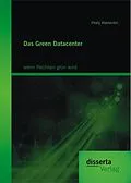 E-Book (pdf) Das Green Datacenter: wenn Rechnen grün wird von Vitalij Warkentin