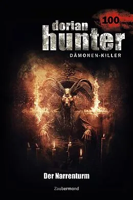 E-Book (epub) Dorian Hunter 100  Der Narrenturm von Dario Vandis, Michael Marcus Thurner, Christian Schwarz