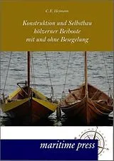Kartonierter Einband (Kt) Konstruktion und Selbstbau hölzerner Beiboote mit und ohne Besegelung von C. E. Heymann