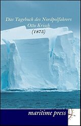 Kartonierter Einband Das Tagebuch des Nordpolfahrers Otto Krisch von Otto Krisch