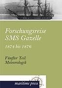 Kartonierter Einband Forschungsreise SMS Gazelle 1874 bis 1876 von 