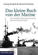 Kartonierter Einband Das kleine Buch von der Marine von Georg Neudeck, Heinrich Schröder