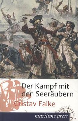 Kartonierter Einband Der Kampf mit den Seeräubern von Gustav Falke