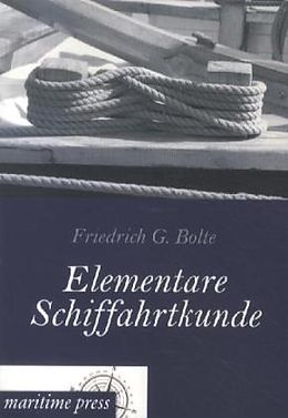 Kartonierter Einband Elementare Schiffahrtkunde von Friedrich Gerhard Bolte