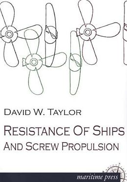 Kartonierter Einband Resistance of Ships and Screw Propulsion von David W. Taylor