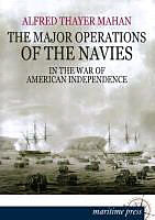 Kartonierter Einband The Major Operations of the Navies in the War of American Independence von Alfred Thayer Mahan