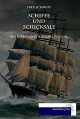 Kartonierter Einband Schiffe und Schicksale von Fred Schmidt