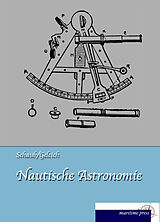 Kartonierter Einband Nautische Astronomie von F. Schaub, Eugen Gelcich