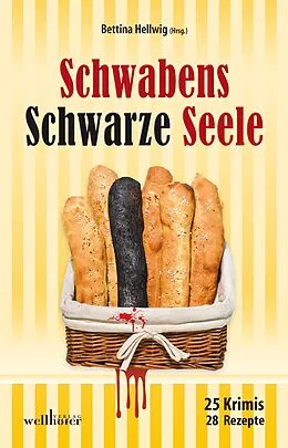 E-Book (epub) Schwabens Schwarze Seele: 25 Krimis, 28 Rezepte von Anita Konstandin, Peter Wark, Christian Sußner