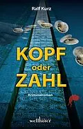 E-Book (epub) Kopf oder Zahl: Kommissar Bussards vierter Fall. Kriminalroman von Ralf Kurz