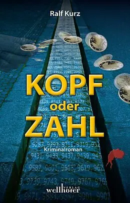 E-Book (epub) Kopf oder Zahl: Kommissar Bussards vierter Fall. Kriminalroman von Ralf Kurz
